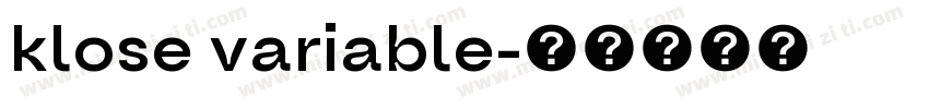 klose variable字体转换